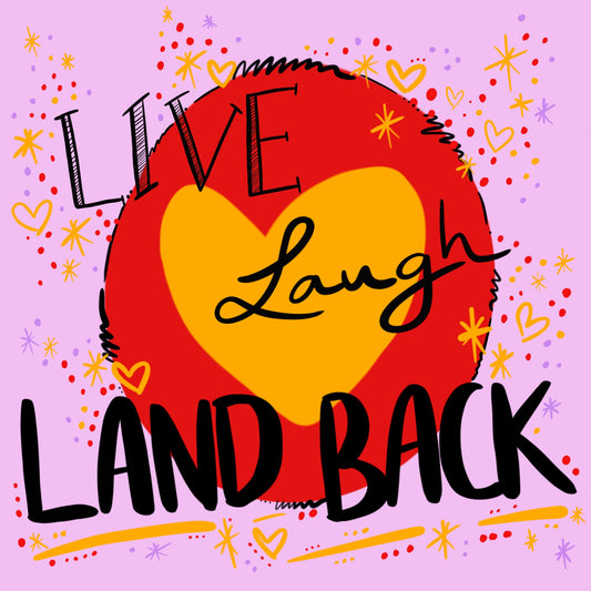 Live Laugh Land Back (pink variation) Sticker